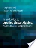 Introducere în algebra liniară aplicată - Introduction to Applied Linear Algebra