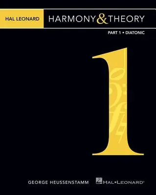 Hal Leonard Harmony & Theory - Partea 1: Diatonic - Hal Leonard Harmony & Theory - Part 1: Diatonic