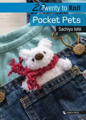20 to Knit: Animale de buzunar - 20 to Knit: Pocket Pets