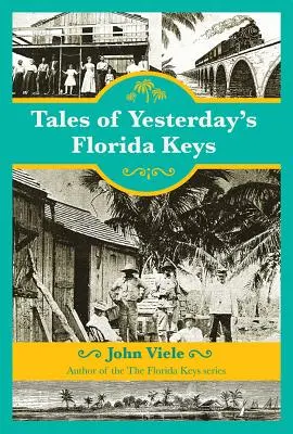 Povești din Florida Keys de ieri - Tales of Yesterday's Florida Keys