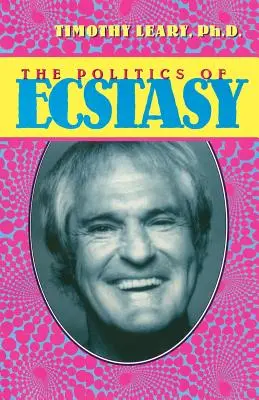 Politica extazului - The Politics of Ecstasy