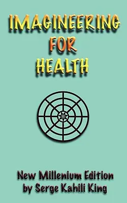Imagineering pentru sănătate - Imagineering For Health