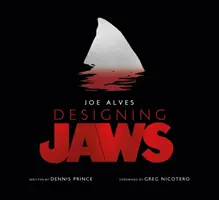 Joe Alves: Designul fălcilor - Joe Alves: Designing Jaws