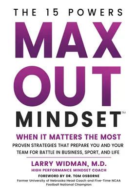 Max Out Mindset: Strategii dovedite care te pregătesc pe tine și echipa ta pentru luptă în afaceri, sport și viață - Max Out Mindset: Proven Strategies That Prepare You and Your Team for Battle in Business, Sport, and Life