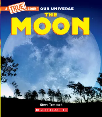 Luna (o carte adevărată) - The Moon (a True Book)