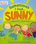 Uneori mă simt însorită - Sometimes I Feel Sunny