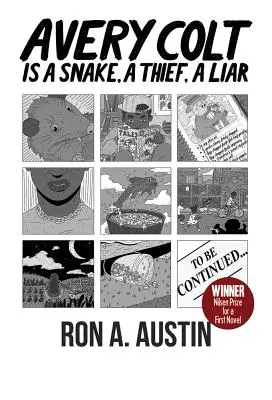 Avery Colt este un șarpe, un hoț, un mincinos - Avery Colt Is a Snake, a Thief, a Liar