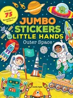 Autocolante Jumbo pentru mâini mici: Spațiu exterior: Include 75 de abțibilduri - Jumbo Stickers for Little Hands: Outer Space: Includes 75 Stickers