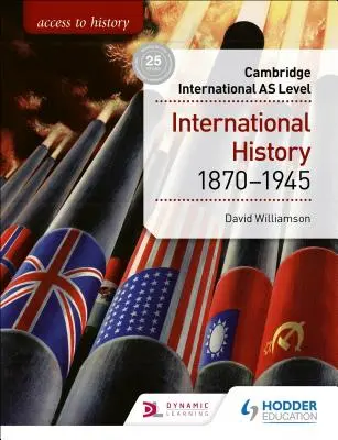 Acces la istorie pentru Cambridge International as Level: Istorie internațională 1870-1945 - Access to History for Cambridge International as Level: International History 1870-1945