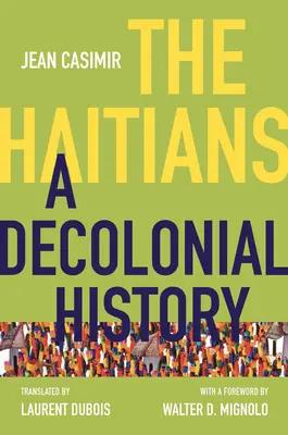Haitienii: O istorie decolonială - The Haitians: A Decolonial History