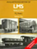 Istoria ilustrată a vagoanelor LMS - Illustrated History of LMS Wagons