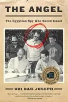 Îngerul: Spionul egiptean care a salvat Israelul - The Angel: The Egyptian Spy Who Saved Israel