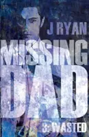 Tatăl dispărut 3 - Risipă - Missing Dad 3 - Wasted
