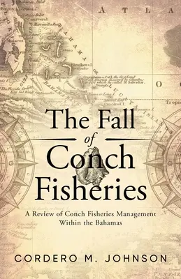 The Fall Of Conch Fisheries: O analiză a gestionării pescuitului de scoici în Bahamas - The Fall Of Conch Fisheries: A Review of conch fisheries Management within the Bahamas