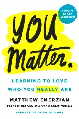 Tu contezi.: Learning to Love Who You Really Are - You Matter.: Learning to Love Who You Really Are