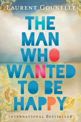 Omul care voia să fie fericit - The Man Who Wanted to Be Happy