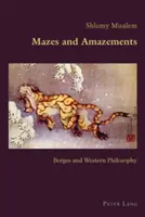 Labirinturi și uimiri; Borges și filosofia occidentală - Mazes and Amazements; Borges and Western Philosophy