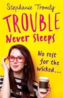 Problemele nu dorm niciodată - Trouble Never Sleeps