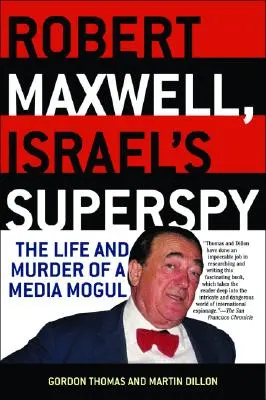 Robert Maxwell, Israel's Superspy: Viața și asasinarea unui mogul media - Robert Maxwell, Israel's Superspy: The Life and Murder of a Media Mogul