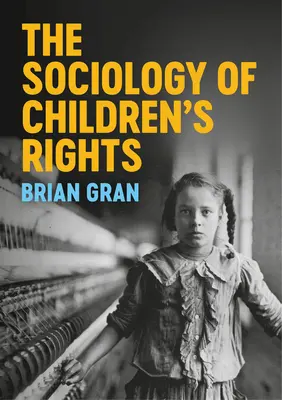 The Sociology of Children's Rights (Sociologia drepturilor copilului) - The Sociology of Children's Rights