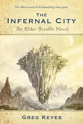 Orașul Infernal: Un roman Elder Scrolls - The Infernal City: An Elder Scrolls Novel