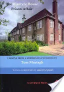 Afacerea închisorii Blantyre House: Lecții de la o vânătoare de vrăjitoare din zilele noastre - The Blantyre House Prison Affair: Lessons From a Modern-day Witch Hunt