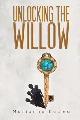 Deblocarea salciei (Unlocking the Willow) - Unlocking the Willow