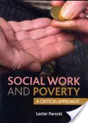 Asistența socială și sărăcia: O abordare critică - Social Work and Poverty: A Critical Approach