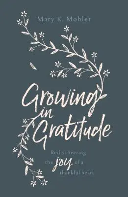 Crescând în recunoștință: Redescoperirea bucuriei unei inimi recunoscătoare - Growing in Gratitude: Rediscovering the Joy of a Thankful Heart