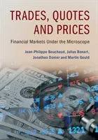Tranzacții, cotații și prețuri: Piețele financiare sub microscop - Trades, Quotes and Prices: Financial Markets Under the Microscope