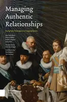 Gestionarea relațiilor autentice: Confruntarea cu noi provocări într-un context în schimbare - Managing Authentic Relationships: Facing New Challenges in a Changing Context