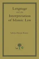 Limbajul și interpretarea legii islamice - Language and the Interpretation of Islamic Law