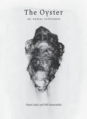 Ostra: Sau, suplețea radială - The Oyster: Or, Radial Suppleness