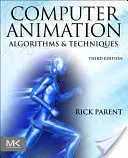 Animație pe calculator: Algoritmi și tehnici - Computer Animation: Algorithms and Techniques