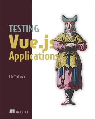 Testarea aplicațiilor Vue.Js - Testing Vue.Js Applications