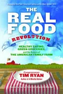 Revoluția alimentelor adevărate - The Real Food Revolution