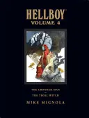 Biblioteca Hellboy Volumul 4: Omul strâmb și vrăjitoarea trol - Hellboy Library Volume 4: The Crooked Man and the Troll Witch