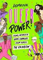 Queer Power - Icoane, activiști și schimbători de joc de peste curcubeu - Queer Power - Icons, Activists and Game Changers from Across the Rainbow
