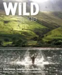 Wild Guide Lake District și Yorkshire Dales: Locuri ascunse și aventuri minunate - inclusiv Bowland și South Pennines - Wild Guide Lake District and Yorkshire Dales: Hidden Places and Great Adventures - Including Bowland and South Pennines