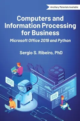 Calculatoare și procesarea informației pentru afaceri: Microsoft Office 2019 și Python - Computers and Information Processing for Business: Microsoft Office 2019 and Python