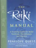Manual Reiki - Un ghid de instruire pentru studenții, practicanții și maeștrii Reiki - Reiki Manual - A Training Guide for Reiki Students, Practitioners and Masters