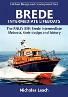 Bărcile de salvare intermediare Brede - Bărcile de salvare intermediare Brede de 33ft ale RNLI, designul și istoria lor - Brede Intermediate Lifeboats - The RNLI's 33ft Brede intermediate lifeboats, their design and history