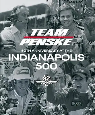 Echipa Penske: a 50-a aniversare la Indianapolis 500 - Team Penske: 50th Anniversary at the Indianapolis 500
