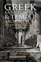Sanctuare grecești și arhitectura templelor: O introducere - Greek Sanctuaries and Temple Architecture: An Introduction