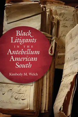 Litigatori de culoare în sudul Americii antebelice - Black Litigants in the Antebellum American South