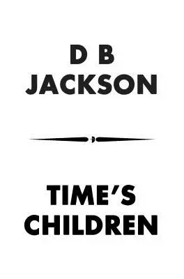 Copiii timpului - Time's Children