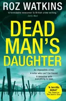 Dead Man's Daughter (a Di Meg Dalton Thriller, Book 2)