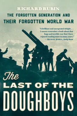 The Last of the Doughboys: Generația uitată și războiul lor mondial uitat - The Last of the Doughboys: The Forgotten Generation and Their Forgotten World War