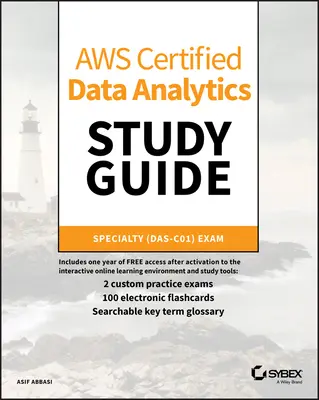 Aws Certified Data Analytics Ghid de studiu: Specialitate (Das-C01) Examen - Aws Certified Data Analytics Study Guide: Specialty (Das-C01) Exam