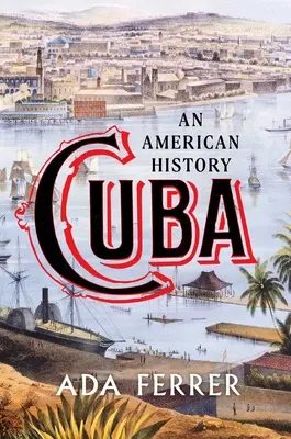 Cuba: O istorie americană - Cuba: An American History